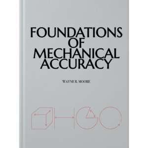 Foundations of Mechanical Accuracy